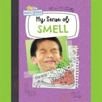 My Sense of Smell by Lawrence, Ellen